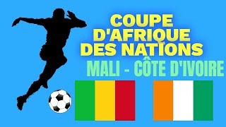 MALI  CÔTE DIVOIRE CAN  Quarts de finale commenté no streaming [upl. by Basham678]