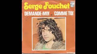 SERGE FOUCHET Demande moi 1972 [upl. by Emirak]