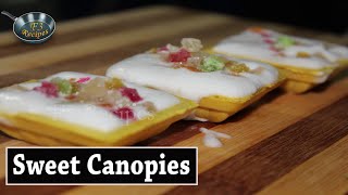 How to make SWEET CANOPIES II मीठी क्नॉपीस II B y Chef Anita Sharma [upl. by Thibault]