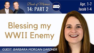 Jacob 14 Part 2 • Dr Barbara Morgan Gardner • Apr 1 to Apr 7 • Come Follow Me • [upl. by Lebama]