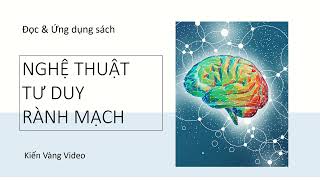 Nghệ thuật tư duy rành mạch Đọc và ứng dụng sách Kiến Vàng Video [upl. by Einohpets423]