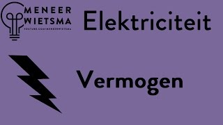 Natuurkunde uitleg Elektriciteit 4 Vermogen [upl. by Coonan]