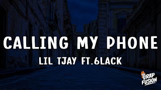 Lil Tjay  Calling My Phone Lyrics ft 6LACK [upl. by Irpac526]