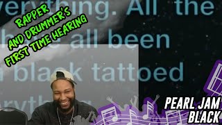 RAPPER AND DRUMMERquotS FIRST TIME HEARING Pearl Jam  Black [upl. by Aikehs]