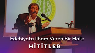 Edebiyata İlham Veren Bir Halk Hititler [upl. by Aneeram827]