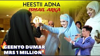 HEESTA ADNA  ISMACIIL AARKA  GEENYO DUMAR  NEW SONG 2024 [upl. by Odrick935]