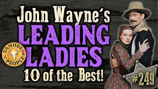 John Wayne’s Leading Ladies – 10 of the best [upl. by Siramad]