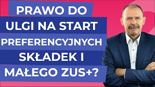 Którzy przedsiębiorcy i jak długo mają prawo do ulgi na start preferencyjnych składek i małego ZUS [upl. by Thurnau]