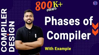 Lec2 Phases of Compiler with examples  Compiler Design [upl. by Eibbil]