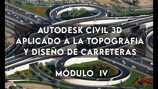 Autodesk CIVIL 3D  Aplicado a la Topografía y Diseño de Carreteras  MODULO IV civil3d [upl. by Esiuol100]