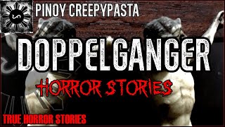 Doppelganger Horror Stories  True Horror Stories  Pinoy Creepypasta [upl. by Adli]