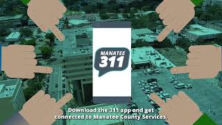 Manatee Countys New amp Improved 311 App [upl. by Eveiveneg]