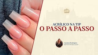 O passo a passo do alongamento de acrílico na tip [upl. by Xella]