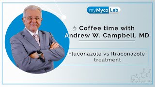 Fluconazole vs Itraconazole treatment  Dr Andrew WCampbell [upl. by Christmas]