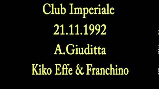 Club Imperiale 21111992  Andrea Giuditta  Kiko Effe amp Franchino by Klub Again [upl. by Seigel763]