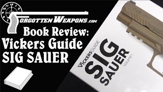 Book Review Vickers Guide SIG SAUER Volume 1 [upl. by Coben909]