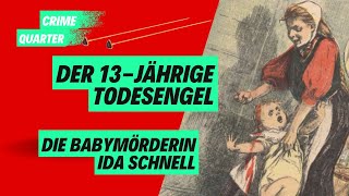 Der 13 jährige Todesengel  Die Babymörderin Ida Schnell [upl. by Umeh]