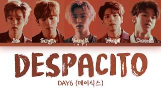 DAY6 데이식스  Despacito Cover EspEng Color Coded Lyrics가사 [upl. by Arhaz]