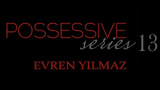 POSSESSIVE SERIES 13 EVREN YILMAZ by CCWattpad Teaser [upl. by Frazier788]