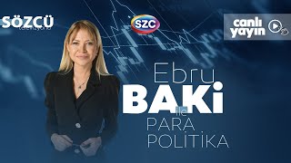 Ebru Baki İle Para Politika 13 Eylül  Narin Güran Soruşturması Ekonomi Vergiler [upl. by Yenaffit]