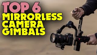 Best Mirrorless Camera Gimbals of 2024 Steady Shots [upl. by Ramat]