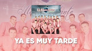 La Arrolladora Banda El Limón De René Camacho  Ya Es Muy Tarde Lyric Video [upl. by Barnett]