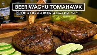 Sous Vide BEER WAGYU TOMAHAWK Steak Cinco de Mayo CELEBRATION [upl. by Jerrilyn909]