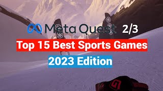 Oculus Meta Quest 2  3 Top 15 Sports Games for New Users  2023 Edition [upl. by Nuahsad]