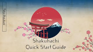 The Ultimate Quick Start For Shakuhachi Guide [upl. by Rett]