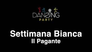 Il Pagante  Settimana Bianca TestoLyrics Karaoke Style [upl. by Demetre]