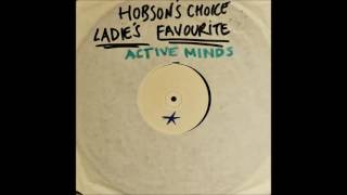 Active Minds  Hobsons Choice Tune For Da Man Dem [upl. by Gilli]