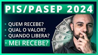 💰PIS PASEP  Quem Tem Direito a Receber o ABONO SALARIAL De 2024 MEI Recebe [upl. by Haik]