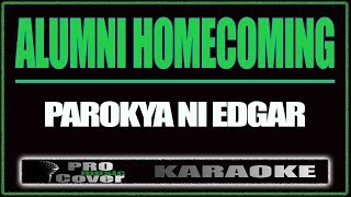 Alumni Homecoming  Parokya Ni Edgar KARAOKE [upl. by Gine]