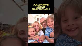 DOĞA RUTKAYIN AİLESİYLE BİRLİKTE PAYLAŞIMI DoğaRutkay AilePaylaşımı [upl. by Ailsa789]