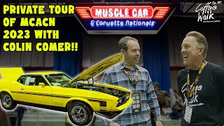 PRIVATE TOUR Muscle Car and Corvette Nationals 2023 with COLIN COMER [upl. by Shir]