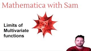 Mathematica Tutorial 22  Limits of multivariate functions [upl. by Alecia]