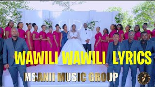 WAWILI WAWILI LYRICS  MSANII MUSIC GROUP Kana SDA Cover Songcover [upl. by Gord]