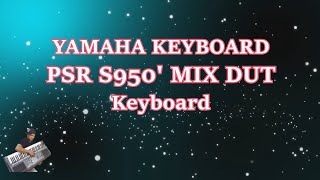 yamaha psr s950 dangdut mixstyle Internal [upl. by Alled]