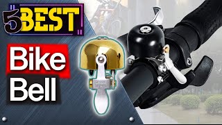 ✅ TOP 5 Best Bike Bells  2023 Buyers Guide [upl. by Wolcott409]