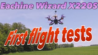 Eachine Wizard X220S First Flight Tests  Best Drone Right out of the box ever [upl. by Ruhnke]