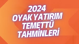 2024 OYAK YATIRIM TEMETTÜ TAHMİNLERİNİ İNCELİYORUZ [upl. by Calica]