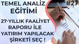 YILLIK FAALİYET RAPORU İLE YATIRIM YAPILACAK ŞİRKETİ SEÇ  Temel Analiz Eğitimi 27 [upl. by Weatherby891]