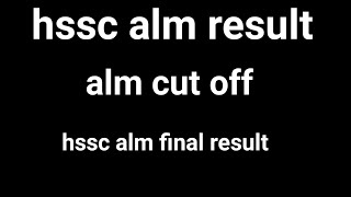 hssc alm resulthssc alm cut off [upl. by Otrepur]