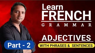 Les Adjectives French  Part  2   Adjectives in French with Phrases amp Sentences  French Grammar [upl. by Tletski]