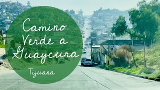 De Camino Verde a Guaycura Tijuana [upl. by Aikemot]