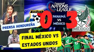 PRENSA HONDUREÑA MÉXICO 3  0 PANAMÁ NATION LEAGUE MÉXICO ELIMINA A PANAMA  REACCIÓN [upl. by Eceertal]