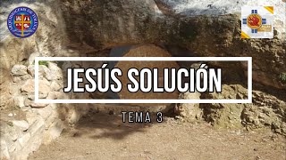 Kerigma  Tema 3 Jesús solución de Dios [upl. by Nomaid]