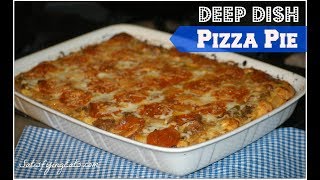 Deep Dish Pizza Pie Recipes [upl. by Chemaram]