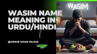 Wasim name meaning in UrduHindi  وسیم نام کا مطلب اردو ہندی  name [upl. by Noelyn]