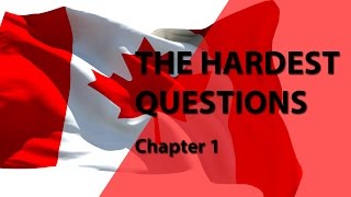 THE HARDEST QUESTIONS for Chapter1  CANADIAN CITIZENSHIP TEST 2017 [upl. by Otcefrep]